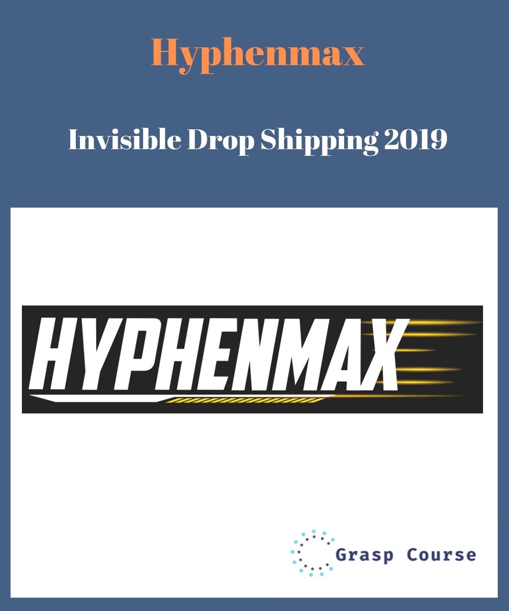 Hyphenmax – Invisible Drop Shipping 2019