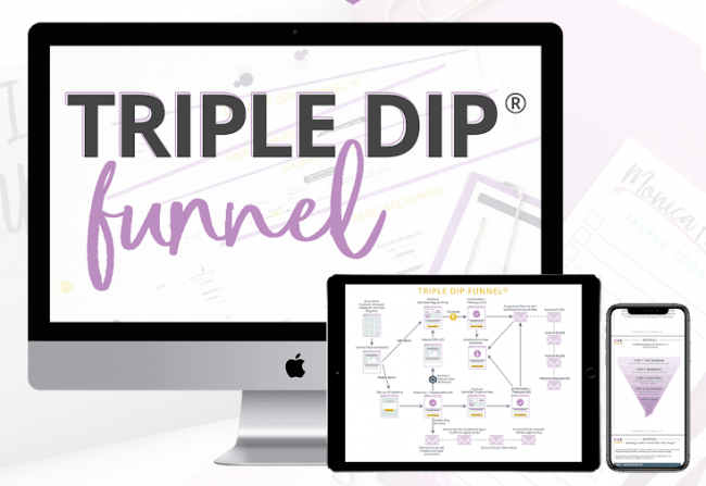 Monica Froese – Triple Dip Funnel