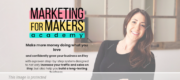 Alisa Rose – Marketing For Makers Academy 2.0
