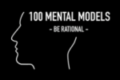 Wisdom Theory – 100 Mental Models
