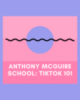 Anthony McGuire – TikTok Marketing & Advertising 101