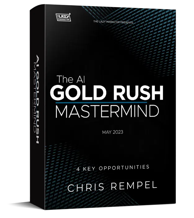 The Lazy Marketer – The AI Gold Rush Mastermind