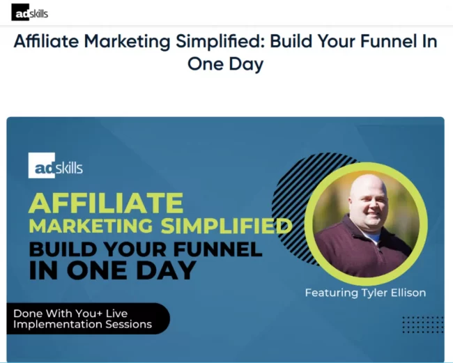 Tyler Ellison (Adskills) – Affiliate Marketing Simplified Build Your Funnel In One Day